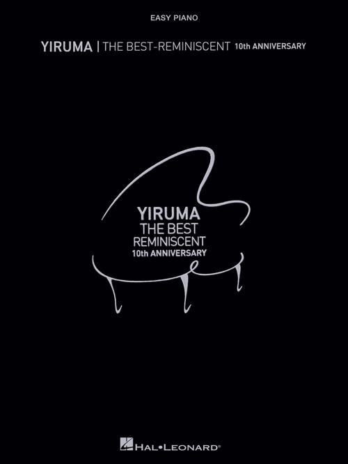 Cover of the book Yiruma - The Best: Reminiscent 10th Anniversary Songbook by Yiruma, Hal Leonard