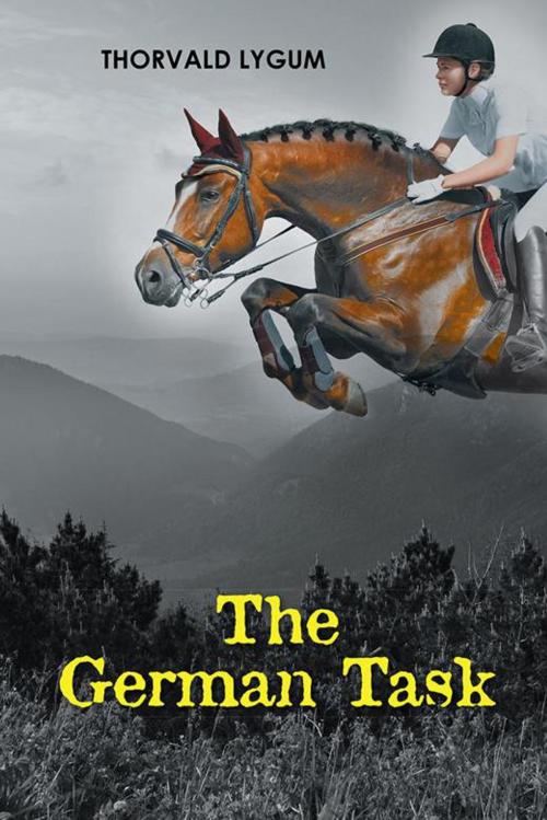 Cover of the book The German Task by Thorvald Lygum, AuthorHouse UK