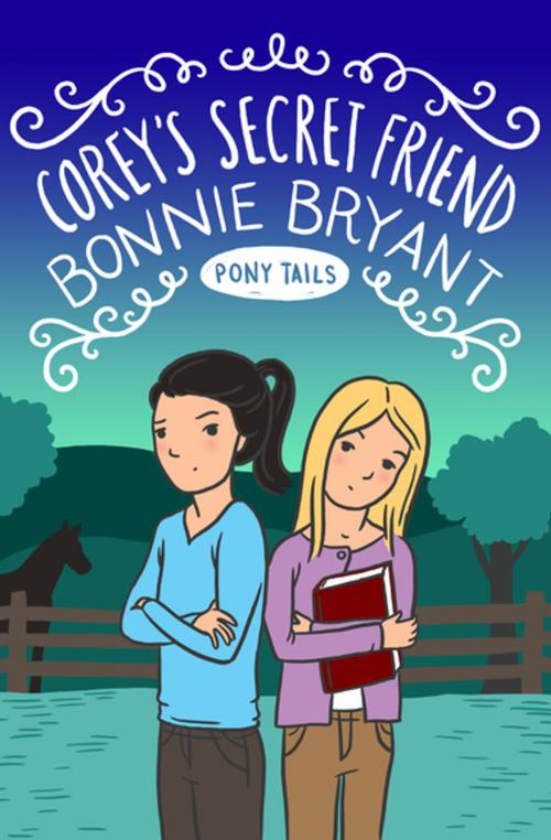 Cover of the book Corey's Secret Friend by Bonnie Bryant, Open Road Media