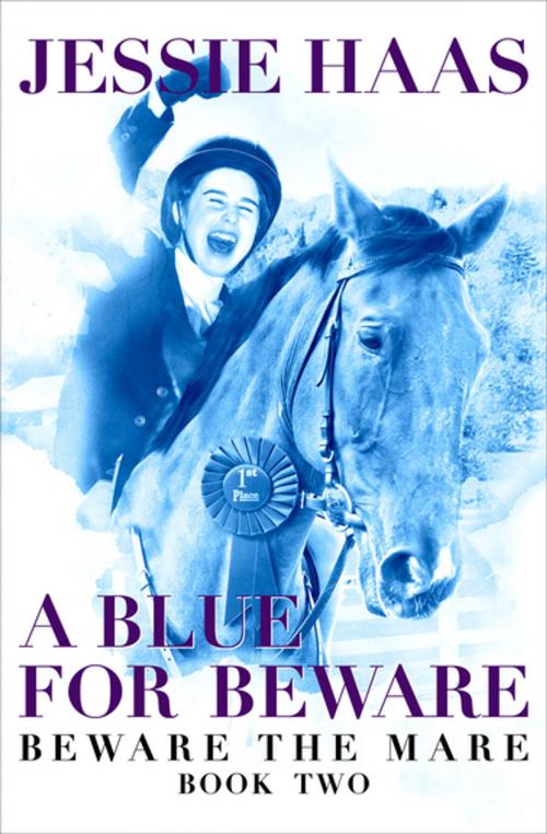 Cover of the book A Blue for Beware by Jessie Haas, Open Road Media