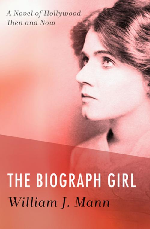 Cover of the book The Biograph Girl by William J. Mann, Open Road Media