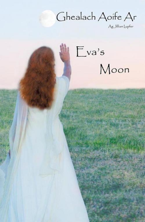 Cover of the book Eva’S Moon by Jillian Lupfer, Xlibris US