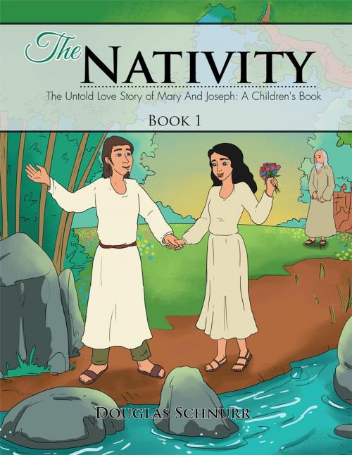 Cover of the book The Nativity by Douglas Schnurr, Xlibris US