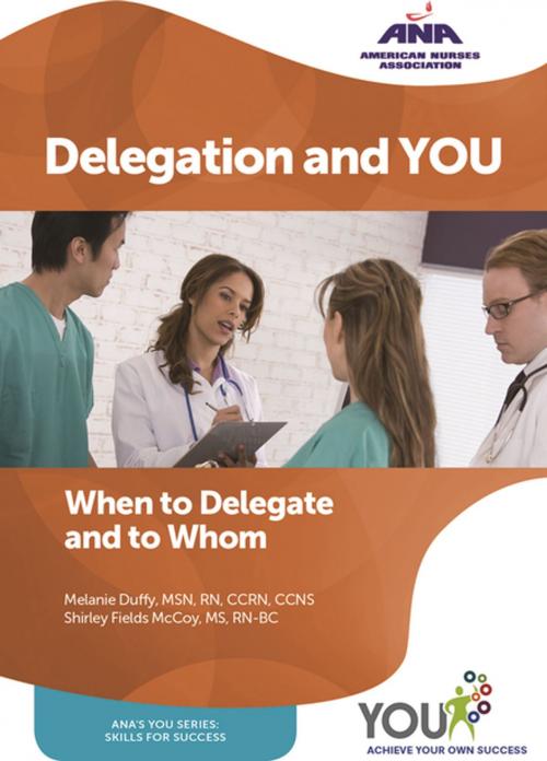 Cover of the book Delegation and YOU! by Melanie Duffy, Shirley Fields McCoy, American Nurses Association