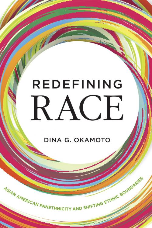 Cover of the book Redefining Race by Dina G. Okamoto, Russell Sage Foundation