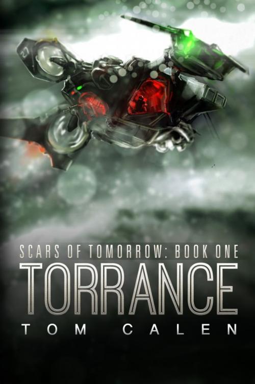 Cover of the book Torrance (Scars of Tomorrow Book 1) by Tom Calen, Permuted Press