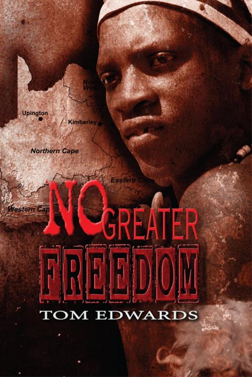 Cover of the book No Greater Freedom by Tom  Edwards, Eloquent Books
