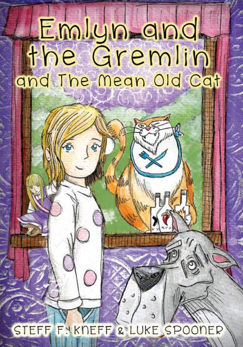 Cover of the book Emlyn and the Gremlin and the Mean Old Cat by Steff F. Kneff, Evolved Publishing LLC