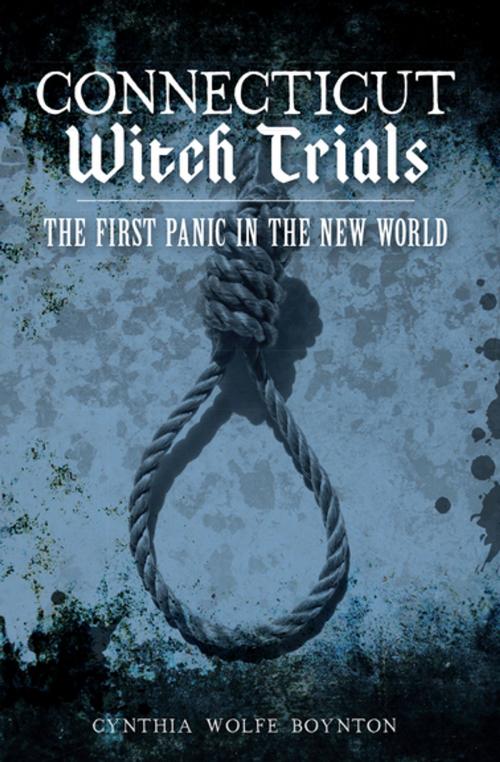 Cover of the book Connecticut Witch Trials by Cynthia Wolfe Boynton, Arcadia Publishing