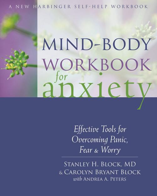 Cover of the book Mind-Body Workbook for Anxiety by Stanley H. Block, MD, Carolyn Bryant Block, New Harbinger Publications