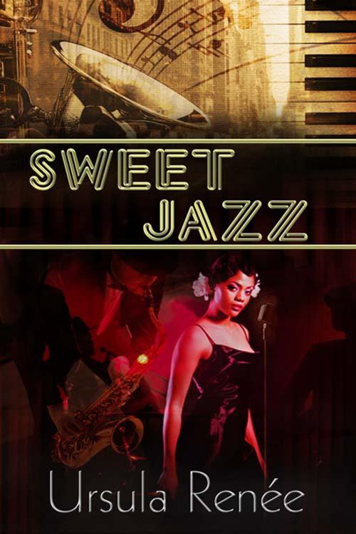 Cover of the book Sweet Jazz by Ursula  Renee, The Wild Rose Press, Inc.