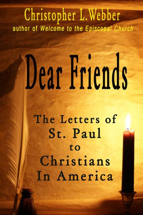 Cover of the book Dear Friends by Christopher L. Webber, Skyhorse Publishing