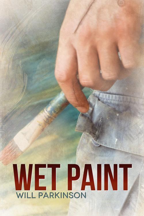 Cover of the book Wet Paint by Will Parkinson, Dreamspinner Press