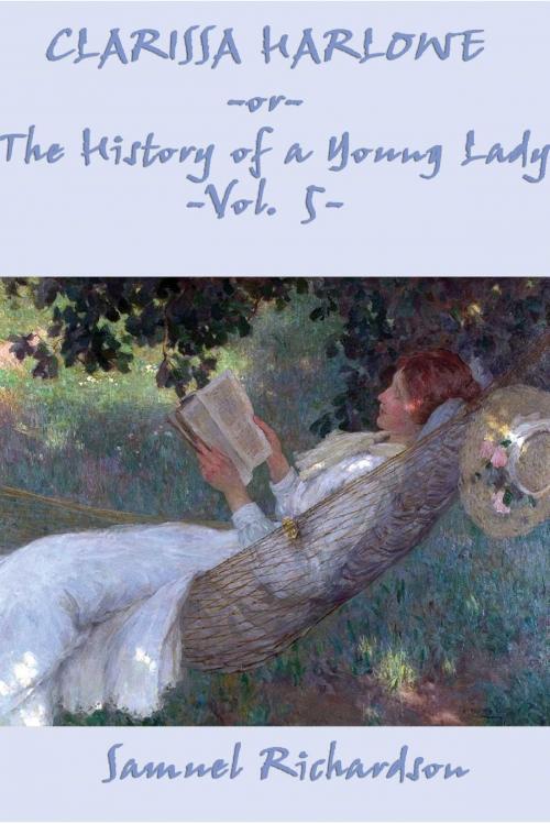 Cover of the book Clarissa Harlowe, or The History of a Young Lady by Samuel Richardson, Start Publishing LLC