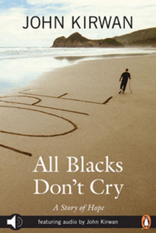 Cover of the book All Blacks Don't Cry audio enhanced edition by Sir John Kirwan, Penguin Books Ltd