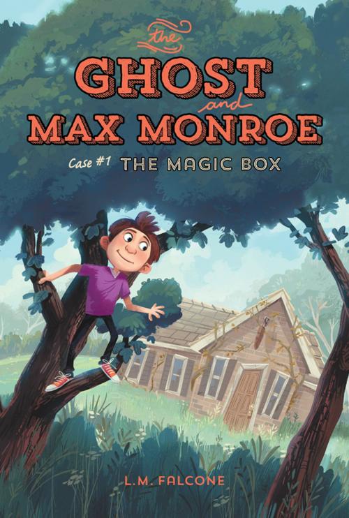 Cover of the book The Ghost and Max Monroe, Case #1 by L.M. Falcone, Kids Can Press