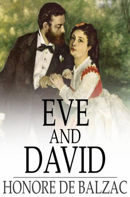 Cover of the book Eve and David by Honore de Balzac, The Floating Press