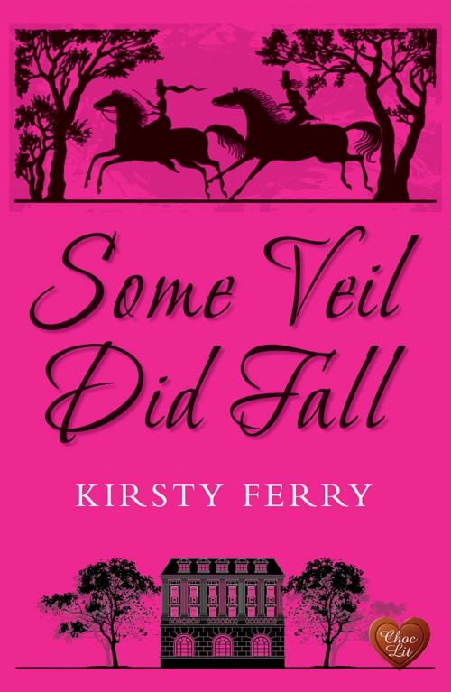 Cover of the book Some Veil Did Fall (Choc Lit) by Kirsty Ferry, Choc Lit