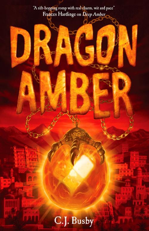 Cover of the book Dragon Amber by C. J. Busby, Bonnier Publishing Fiction