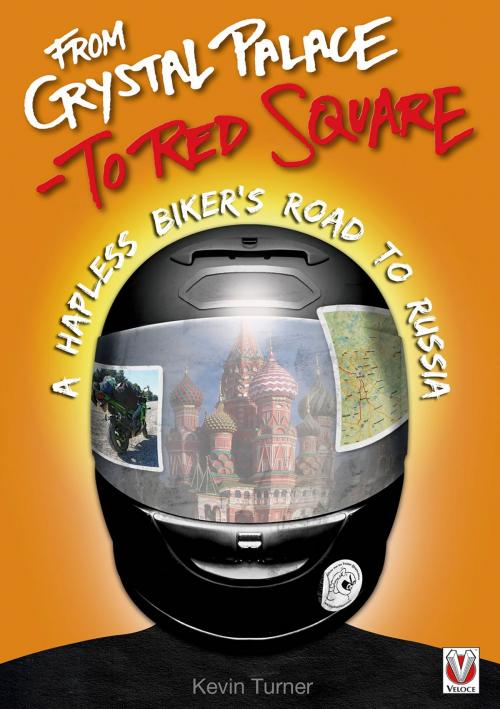 Cover of the book From Crystal Palace to Red Square by Kevin Turner, Veloce Publishing Ltd