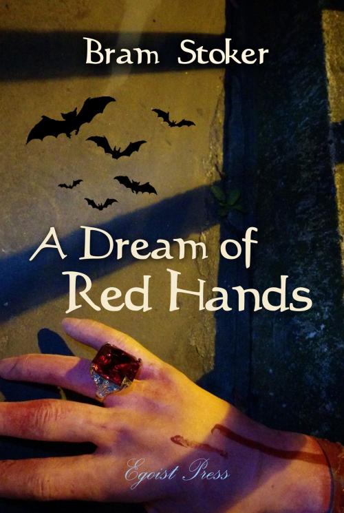 Cover of the book A Dream of Red Hands by Bram Stoker, Interactive Media