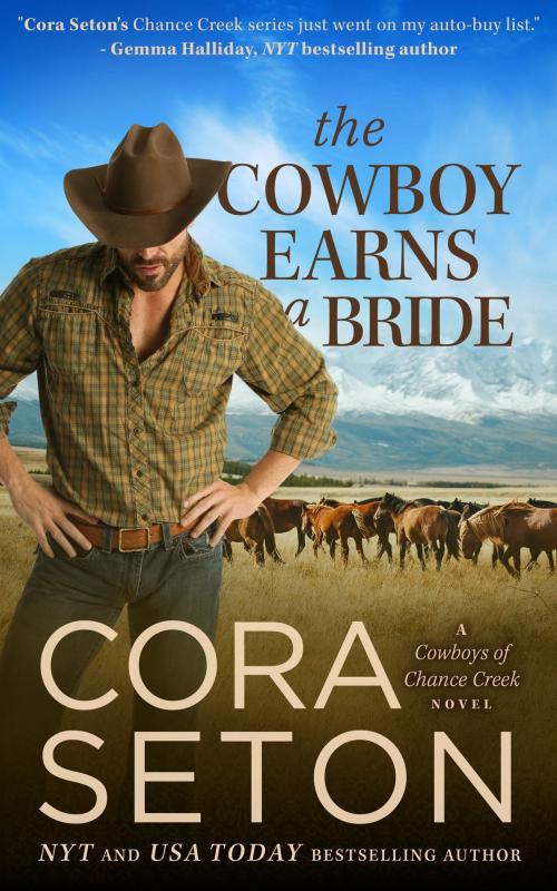 Cover of the book The Cowboy Earns a Bride by Cora Seton, One Acre Press