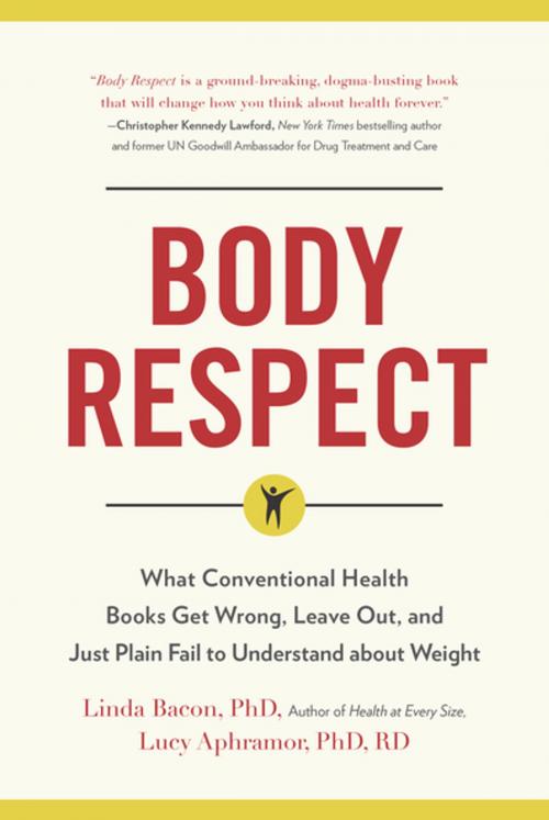 Cover of the book Body Respect by Linda Bacon, Lucy  Aphramor, BenBella Books, Inc.