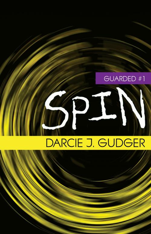 Cover of the book Spin by Darcie J. Gudger, Mountainview Books, LLC