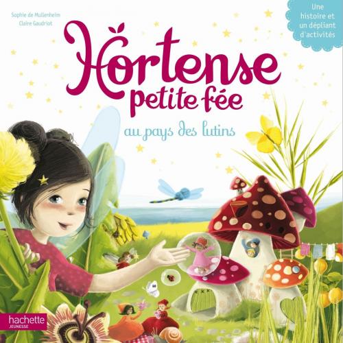 Cover of the book Hortense petite fée au pays des lutins by Sophie de Mullenheim, Hachette Enfants