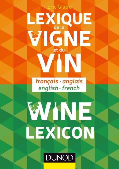 Cover of the book Lexique de la vigne et du vin by Eric Glatre, Dunod