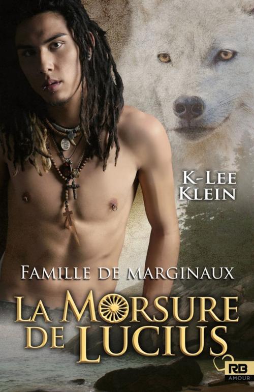 Cover of the book La Morsure de Lucius by K-Lee Klein, Reines-Beaux