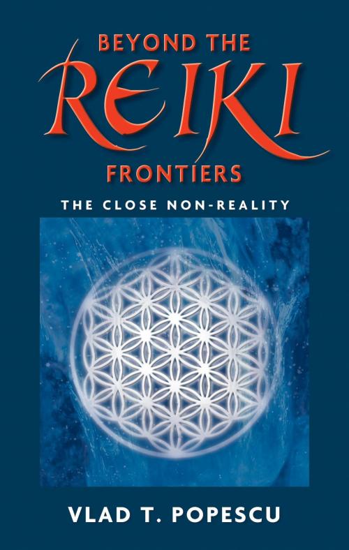 Cover of the book Beyond The Reiki Frontiers by Vlad T. Popescu, Osmora Inc.