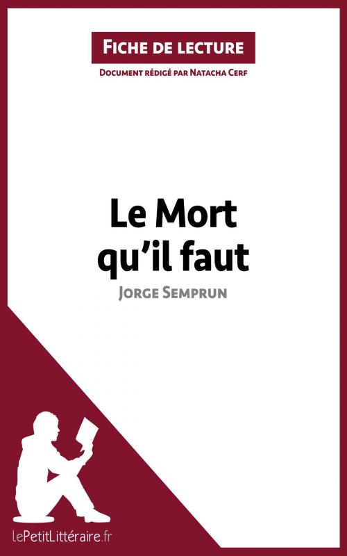 Cover of the book Le Mort qu'il faut de Jorge Semprun (Fiche de lecture) by Natacha Cerf, lePetitLitteraire.fr