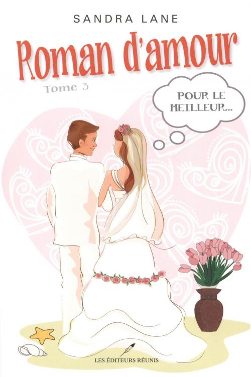 Cover of the book Roman d'amour T.3 by Sandra Lane, Les Éditeurs réunis