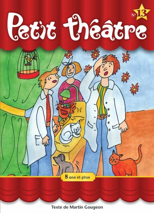 Cover of the book Petit théâtre 13 by Martin Gougeon, Boomerang éditeur jeunesse