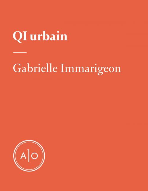 Cover of the book QI urbain by Gabrielle Immarigeon, Atelier 10