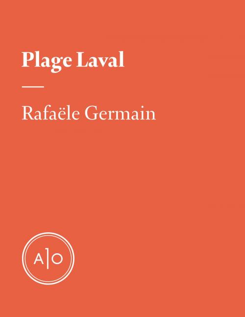 Cover of the book Plage Laval by Rafaële Germain, Atelier 10