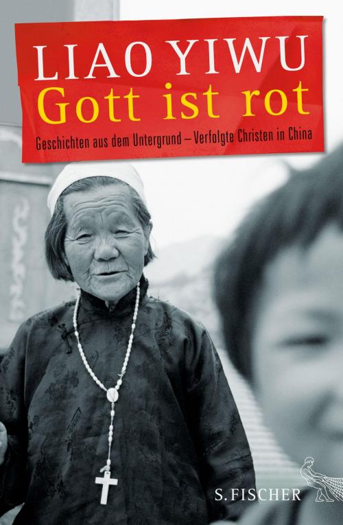 Cover of the book Gott ist rot by Liao Yiwu, FISCHER E-Books