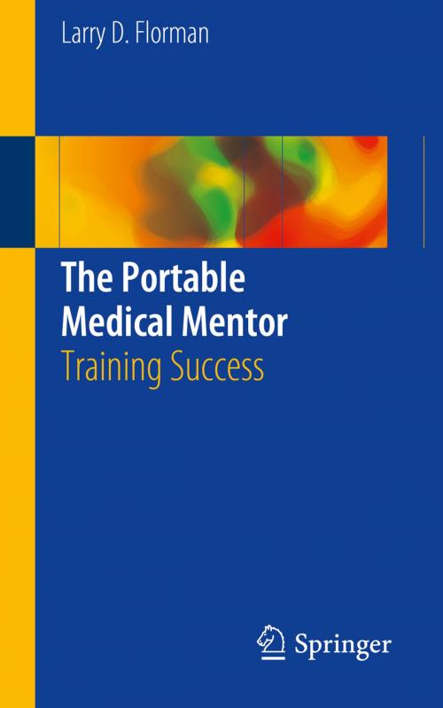 Cover of the book The Portable Medical Mentor by Larry D. Florman, Springer International Publishing