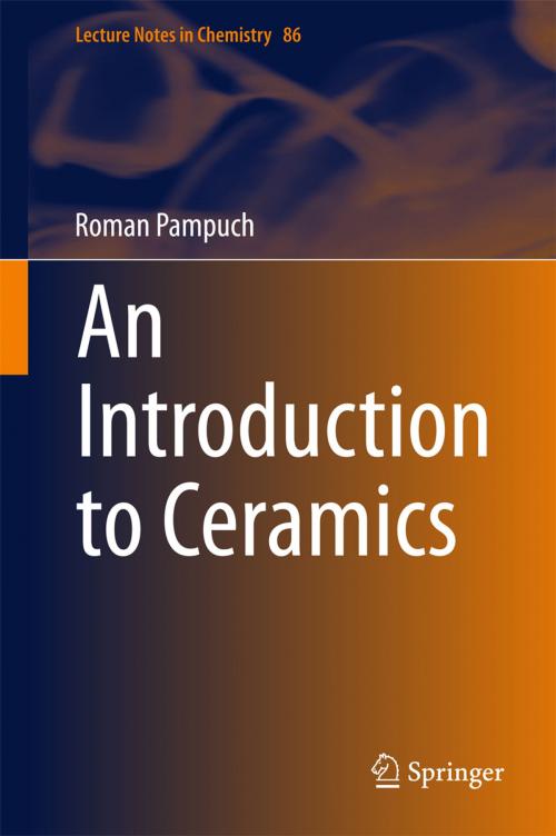 Cover of the book An Introduction to Ceramics by Roman Pampuch, Springer International Publishing