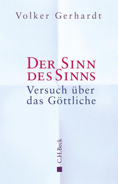 Cover of the book Der Sinn des Sinns by Volker Gerhardt, C.H.Beck