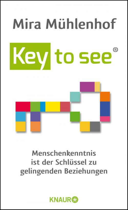 Cover of the book Key to see by Mira Mühlenhof, Knaur eBook