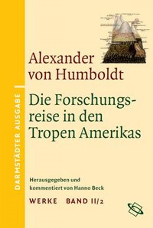 Cover of the book Werke by Alexander Humboldt, Hanno Beck, wbg Academic