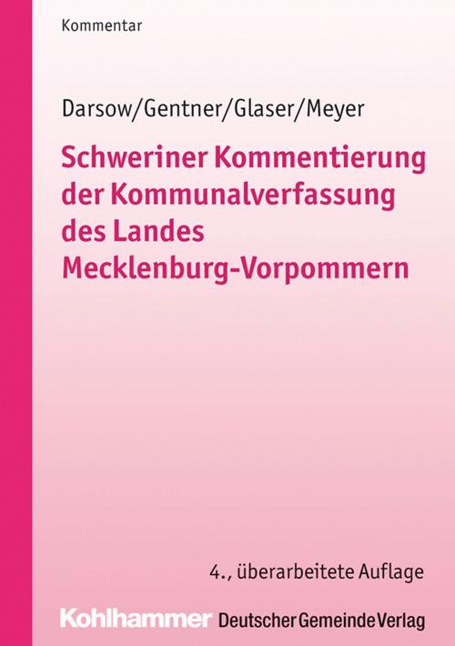 Cover of the book Schweriner Kommentierung der Kommunalverfassung des Landes Mecklenburg-Vorpommern by Städte- und Gemeindetag Meckl.-Vorpommern, Deutscher Gemeindeverlag