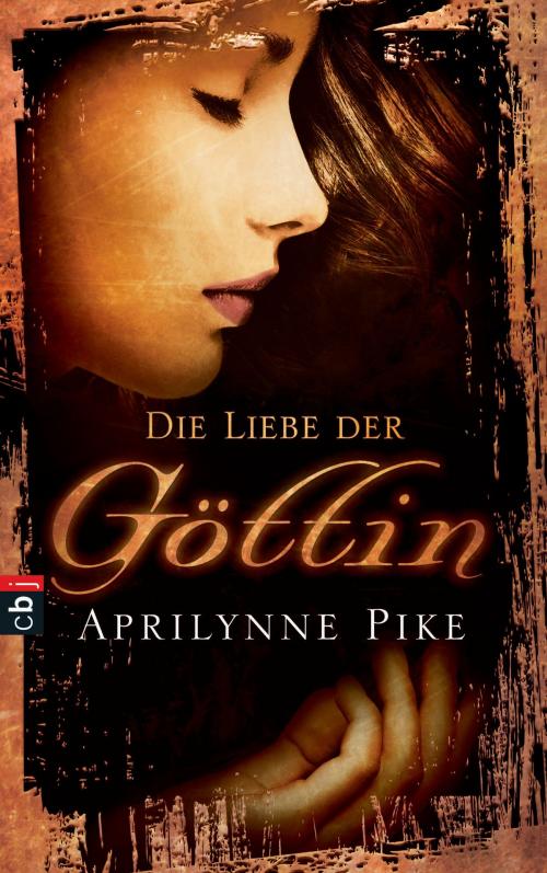 Cover of the book Die Liebe der Göttin by Aprilynne  Pike, cbj