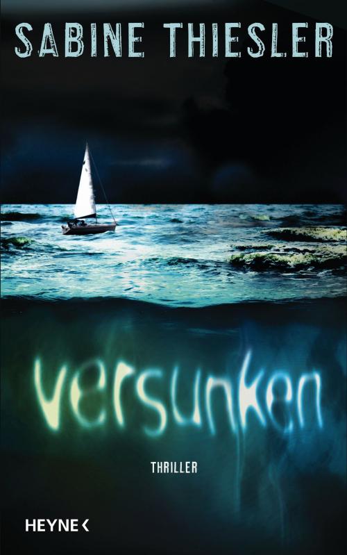 Cover of the book Versunken by Sabine Thiesler, Heyne Verlag