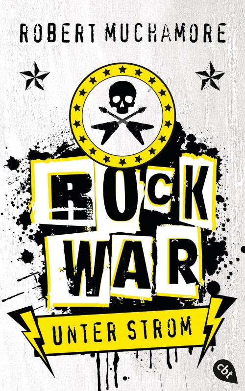 Cover of the book Rock War - Unter Strom by Robert Muchamore, cbj