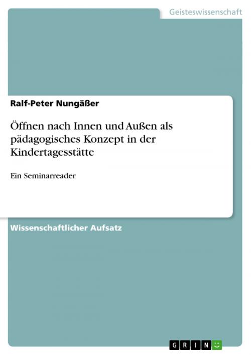 Cover of the book Öffnen nach Innen und Außen als pädagogisches Konzept in der Kindertagesstätte by Ralf-Peter Nungäßer, GRIN Verlag