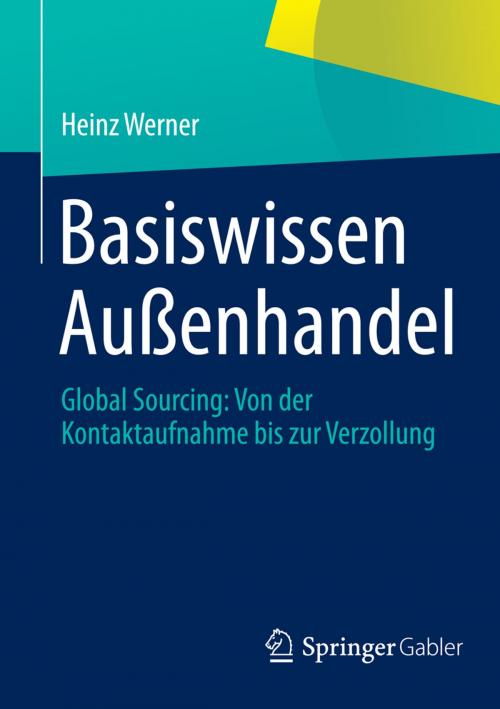 Cover of the book Basiswissen Außenhandel by Heinz Werner, Springer Fachmedien Wiesbaden