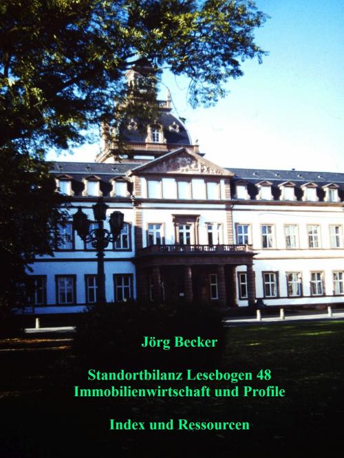 Cover of the book Standortbilanz Lesebogen 48 Immobilienwirtschaft und Profile by Jörg Becker, BoD E-Short